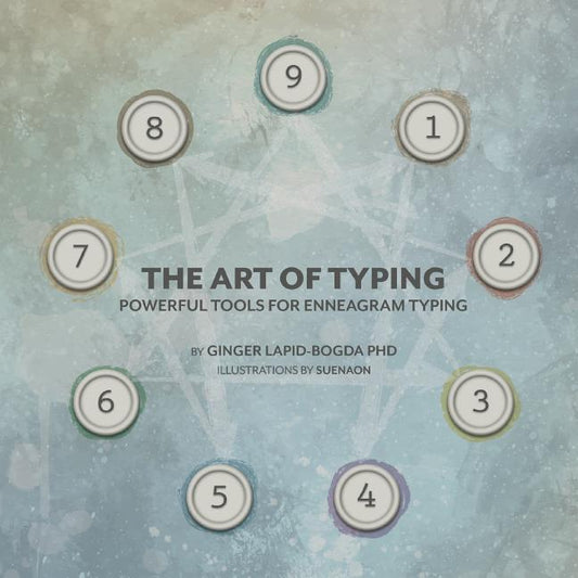 The Art of Typing: Powerful Tools for Enneagram Typing