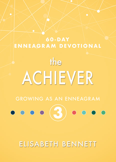 The Achiever: Growing as an Enneagram 3
